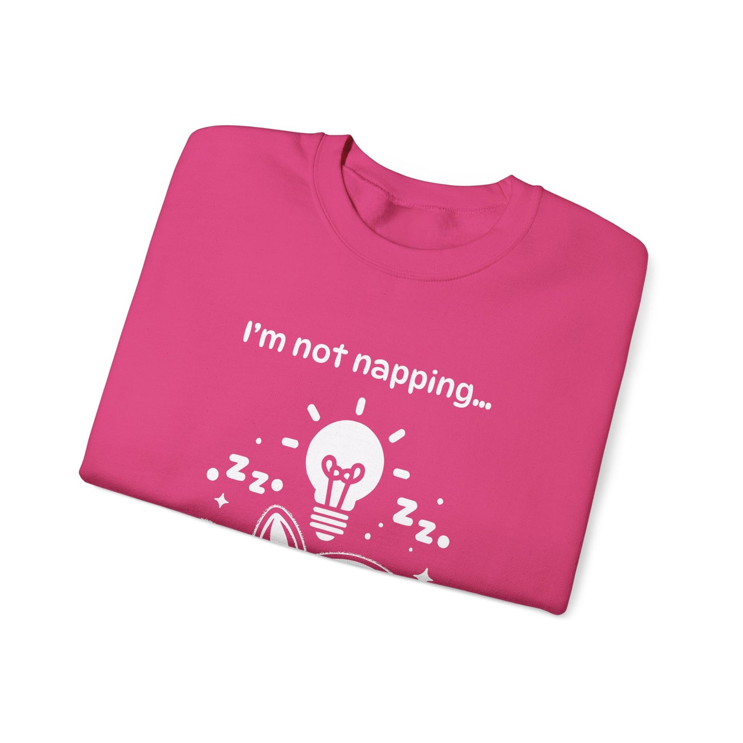 I'm Not Napping, I'm Horizontal Brainstorming - Playful Silhouette Sweatshirt