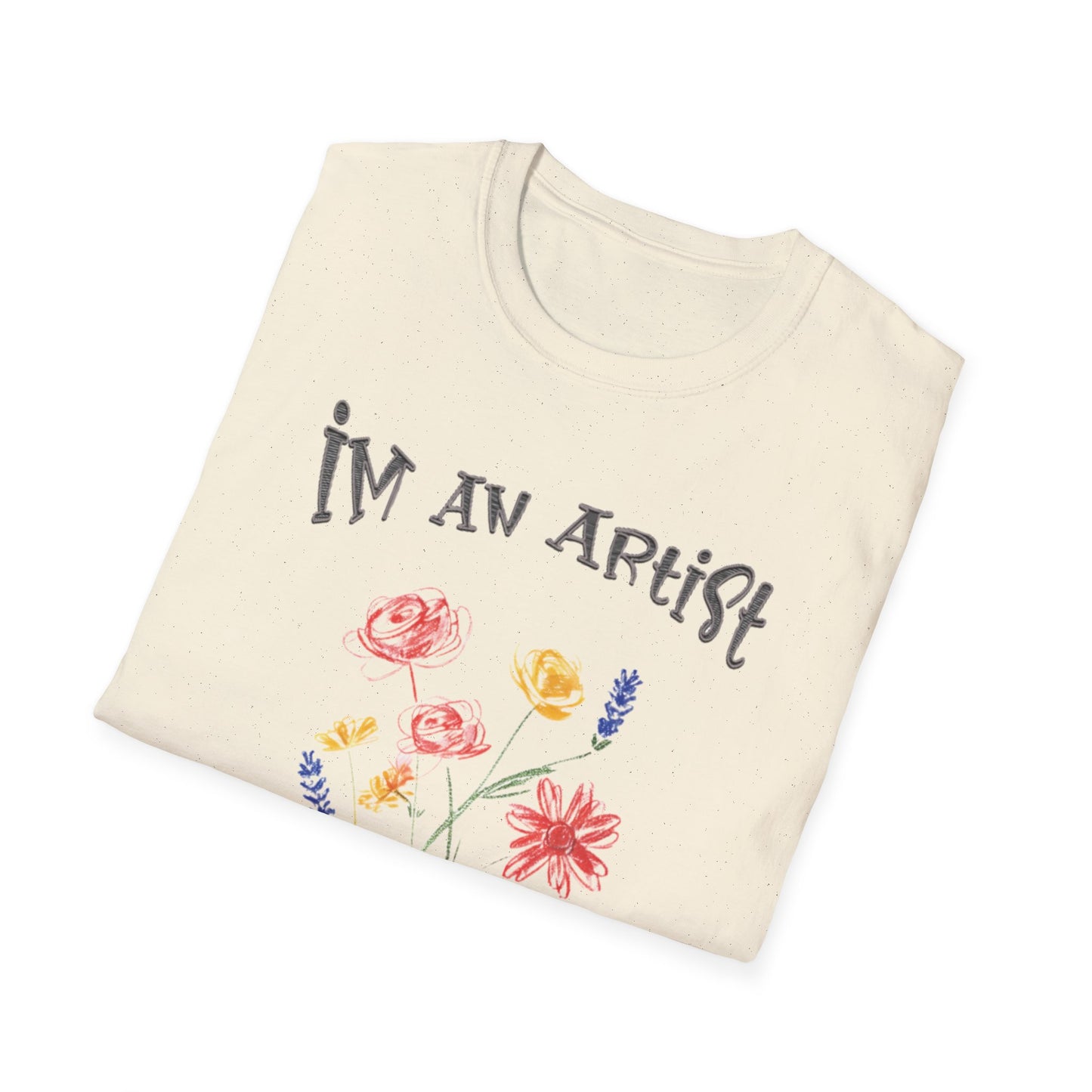 I'm An Artist Nature Is My Muse – Playful Crayon Floral T-Shirt