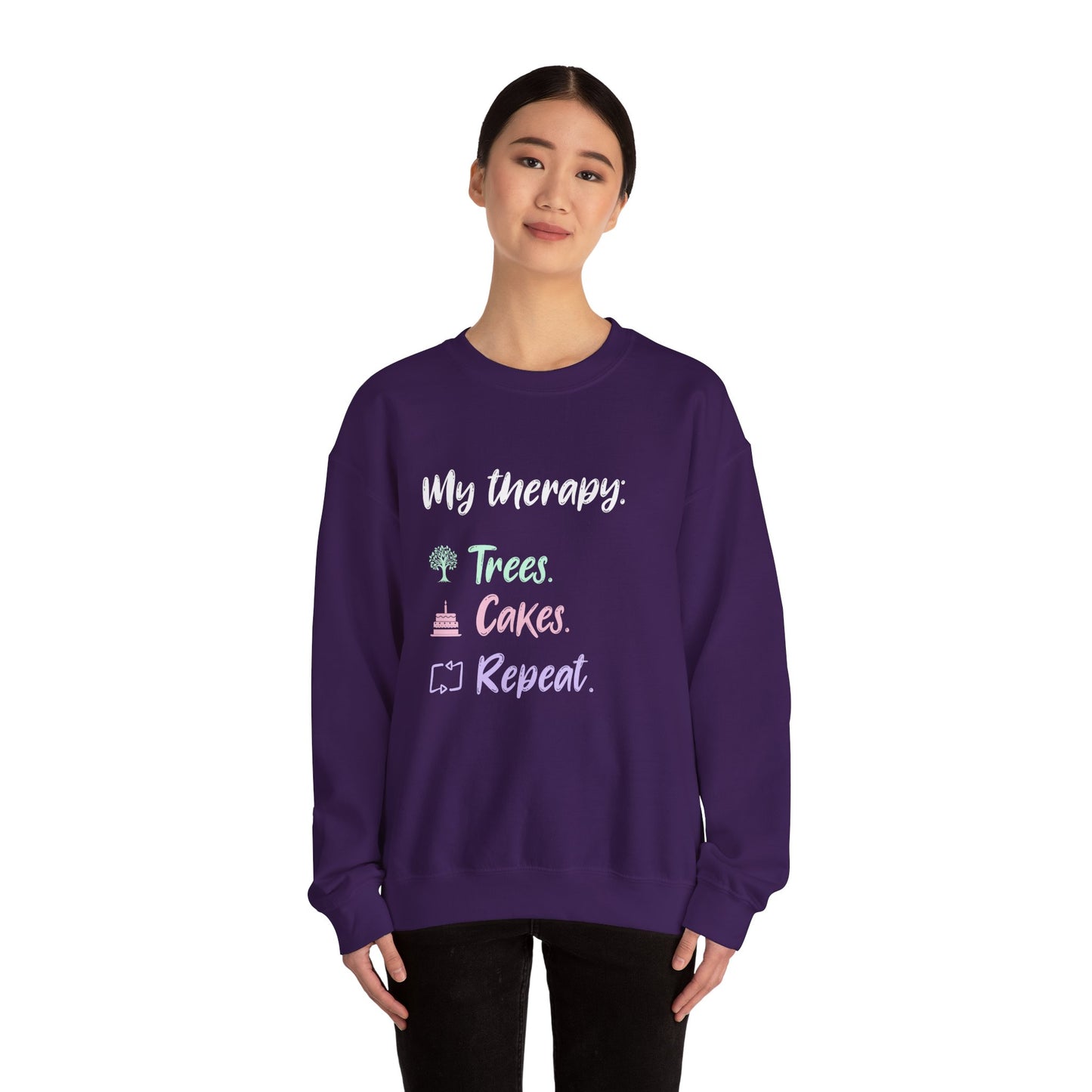 My Therapy: Trees, Cake, Repeat - Typography Playful Sweatshirt