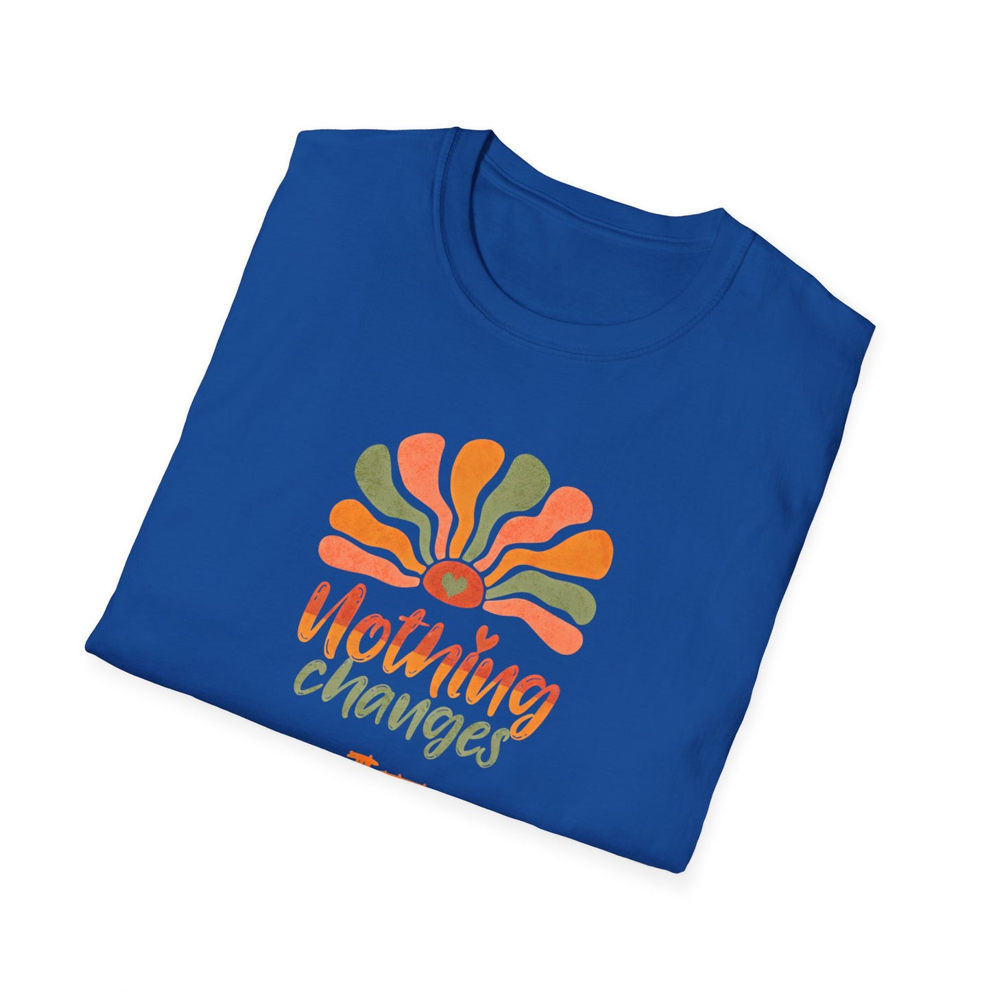 Nothing Changes if Nothing Changes - Boho Playful T-Shirt