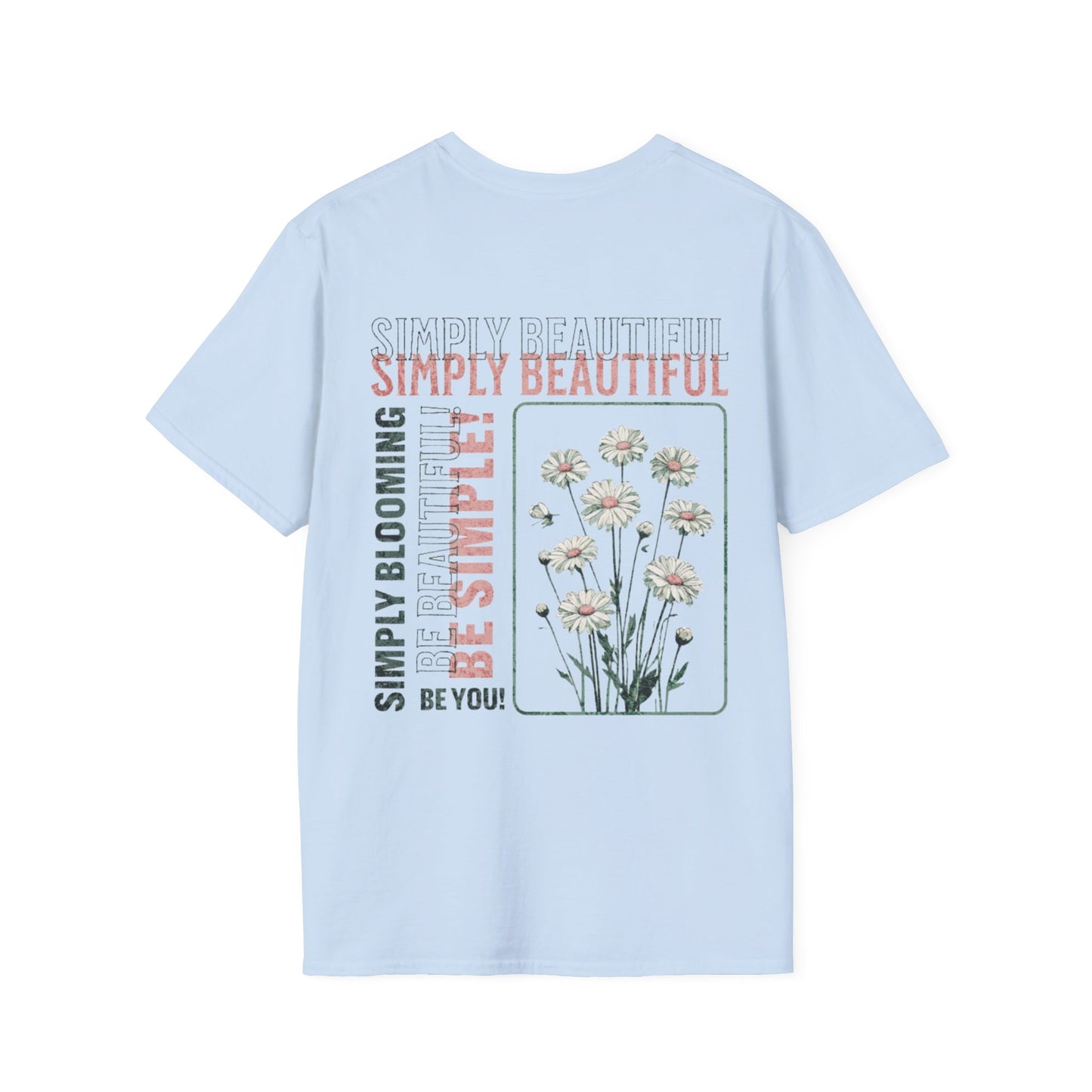 Simply Beautiful Be You T-Shirt - Floral Typography Design