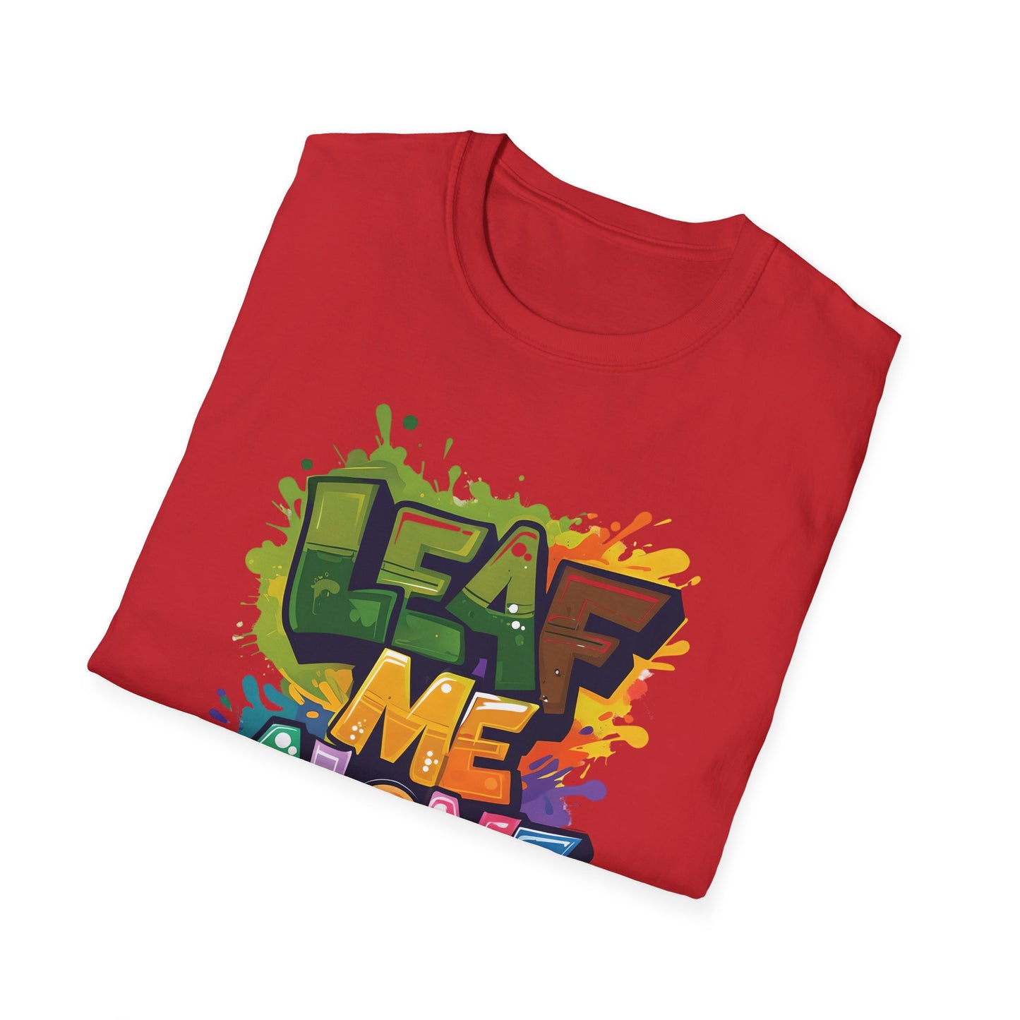 Leaf Me Alone T-Shirt โ Graffiti Typography Design