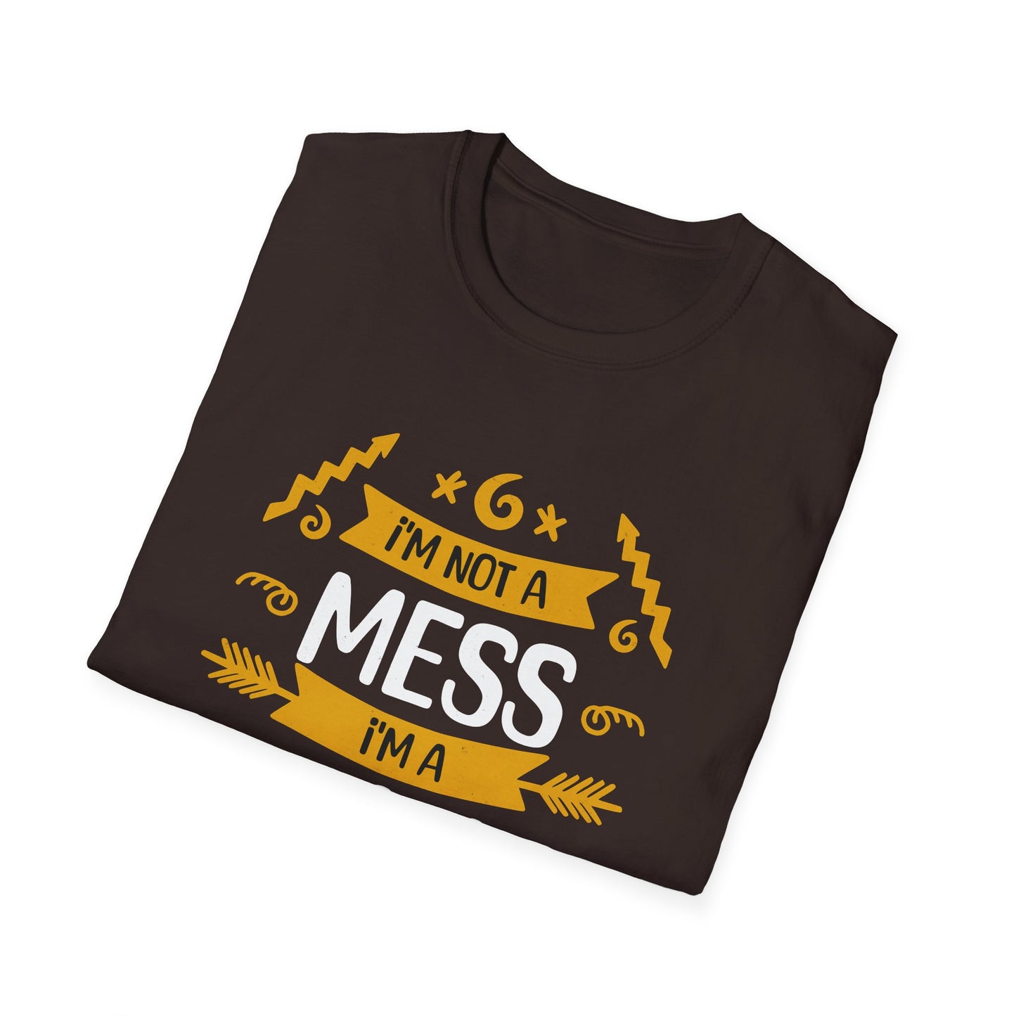 I'm Not A Mess, I'm A Creative Explosion - Playful Typography T-Shirt