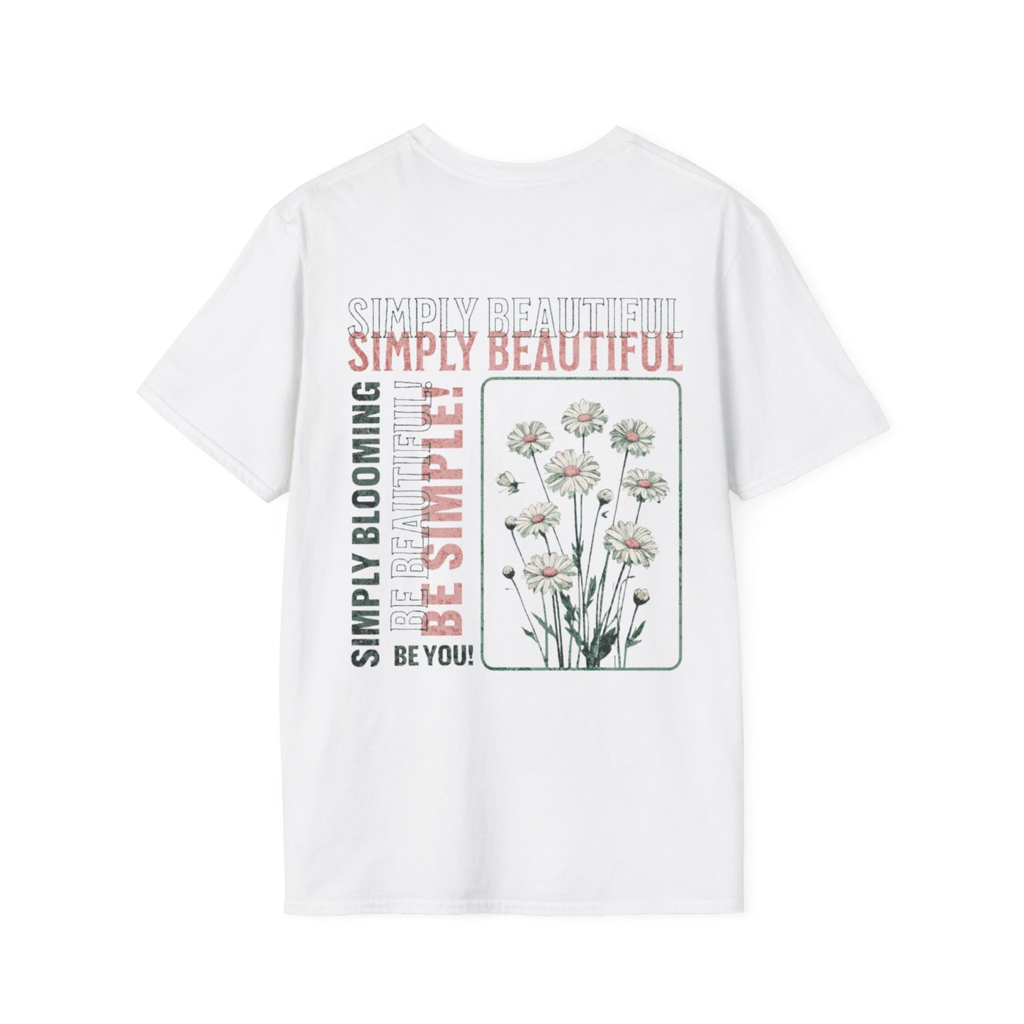 Simply Beautiful Be You T-Shirt - Floral Typography Design