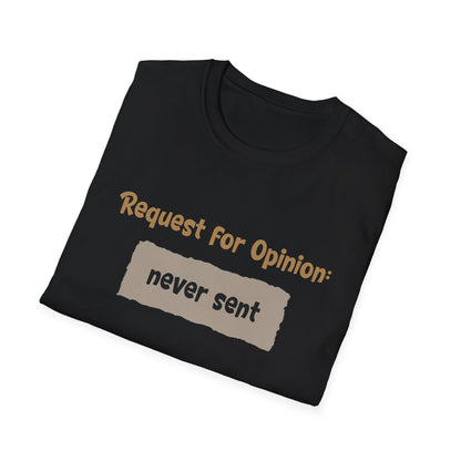 Request For Opinion: Never Sent - Typography Playful T-Shirt