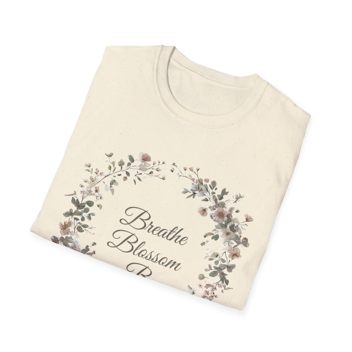 Breathe Blossom Be - Floral Wreath T-Shirt