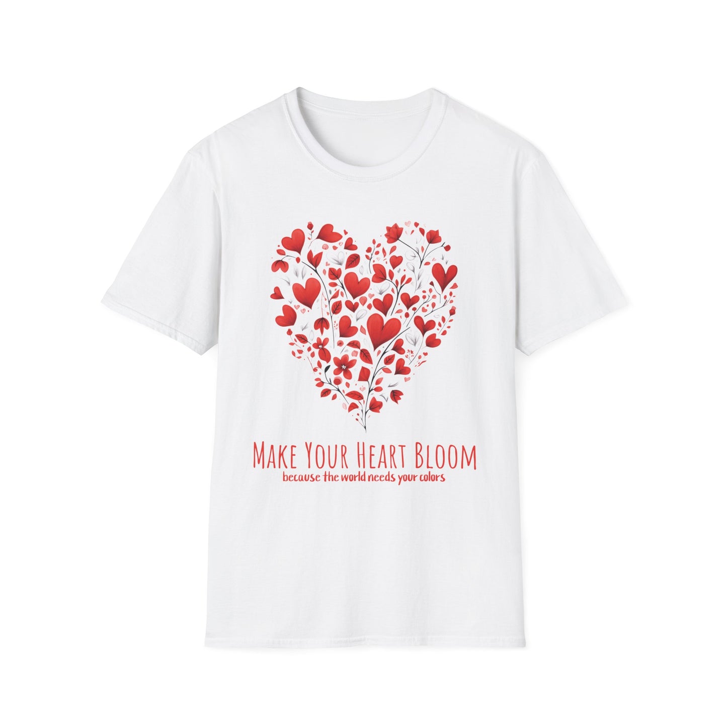 Let Your Heart Bloom Because The World Needs Your Colors - Red Heart Shaped Floral T-Shirt