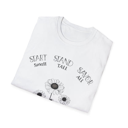 Start Small Stand Tall Savor All T-Shirt – Minimalistic Daisy Flower Line Art Design