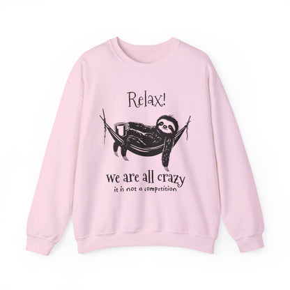 Relax, We Are All Crazy, It Is Not A Competition - Minimalistic Sloth Silhouette In Hammock With Coffee Sweatshirt
