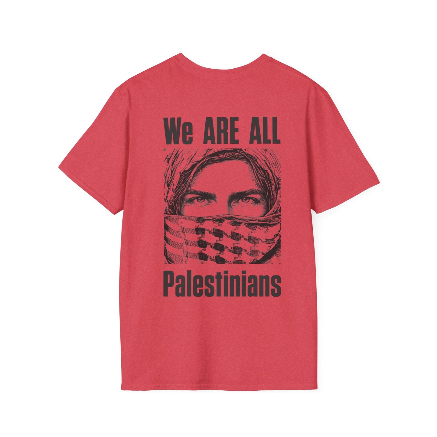 We Are All Palestinians - Front And Back Design Man's Face T-Shirt