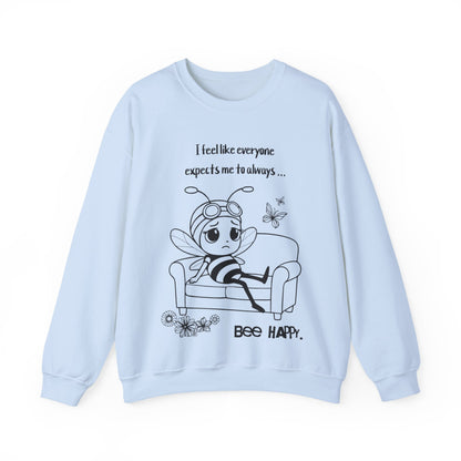 Bee Happy - Sad Bee Sitting on Couch With Self Talk Sweatshirt