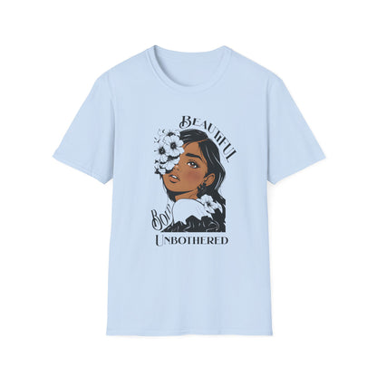 Beautiful Bold Unbothered T-Shirt – Young Woman Portrait with Bold Graphic Flowers Design