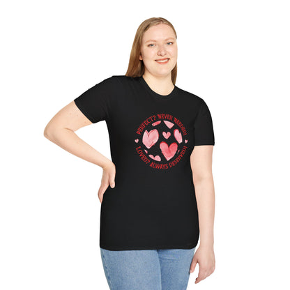 Perfect? Never Needed! Loved? Always Deserved!  - Logo Style Watercolor Hearts Pattern T-Shirt