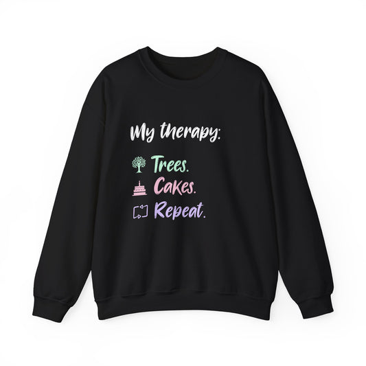 My Therapy: Trees, Cake, Repeat - Typography Playful Sweatshirt