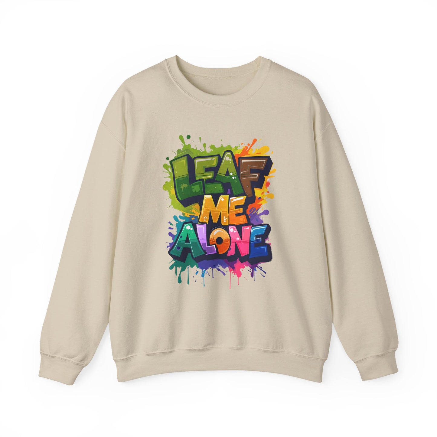 Leaf Me Alone – Playful Graffiti Typography Sweatshirt
