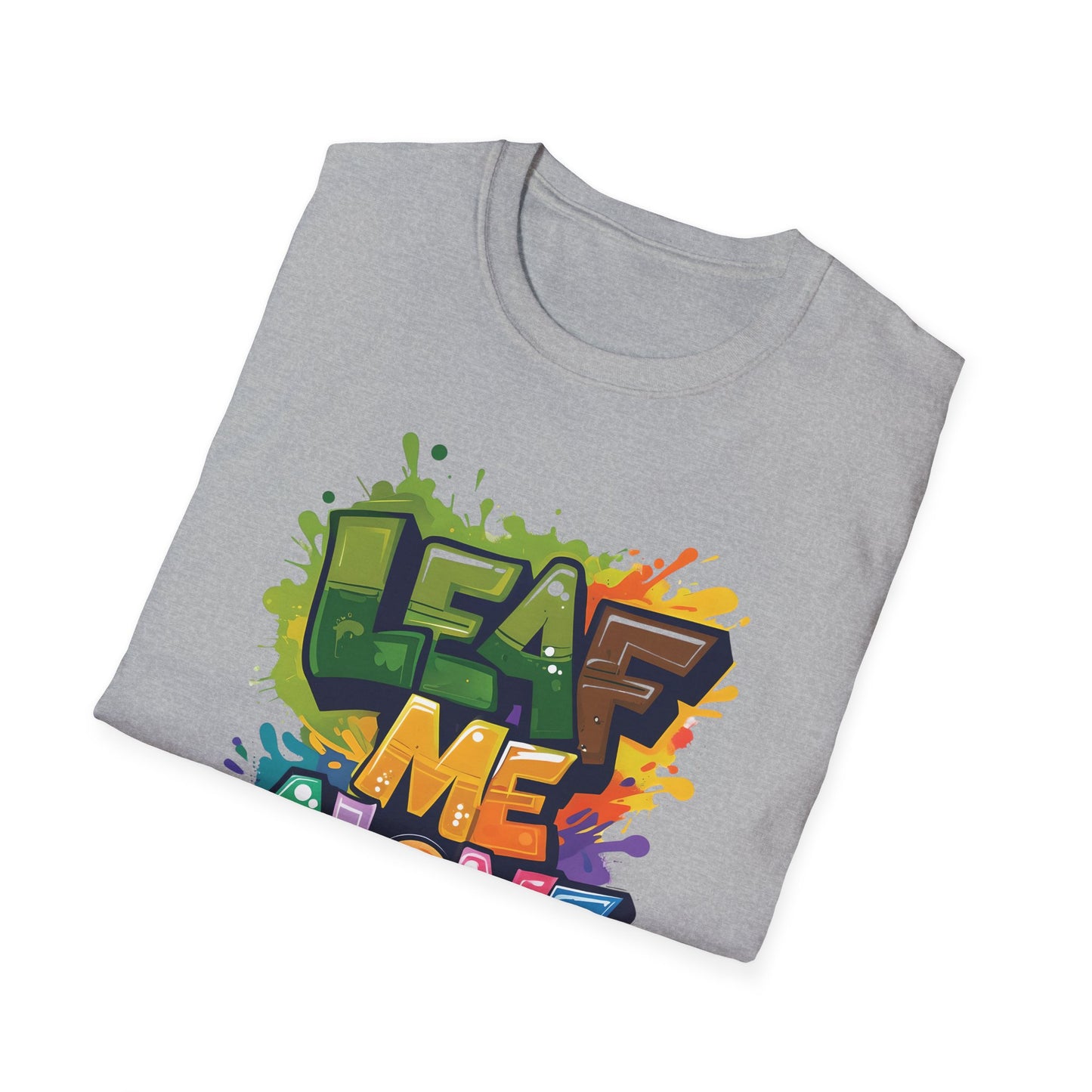 Leaf Me Alone T-Shirt – Graffiti Typography Design