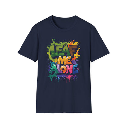 Leaf Me Alone T-Shirt – Graffiti Typography Design