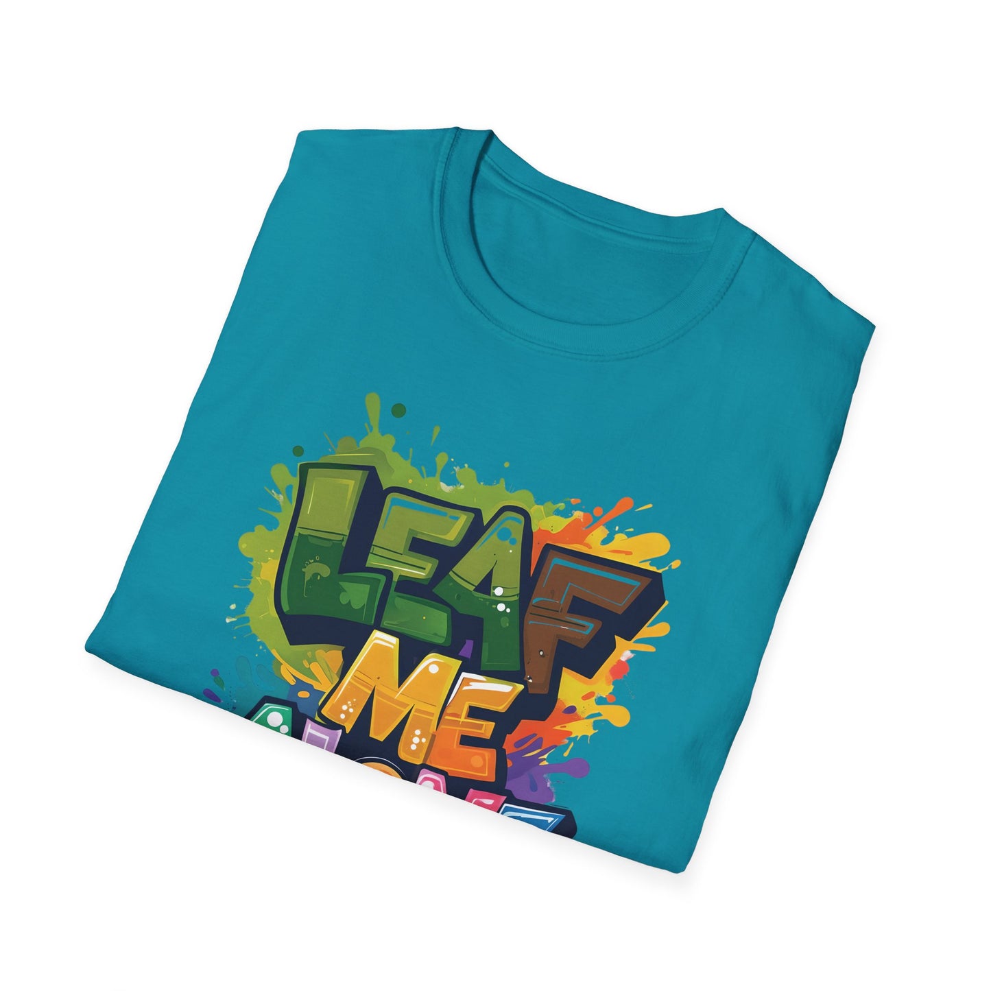 Leaf Me Alone T-Shirt – Graffiti Typography Design