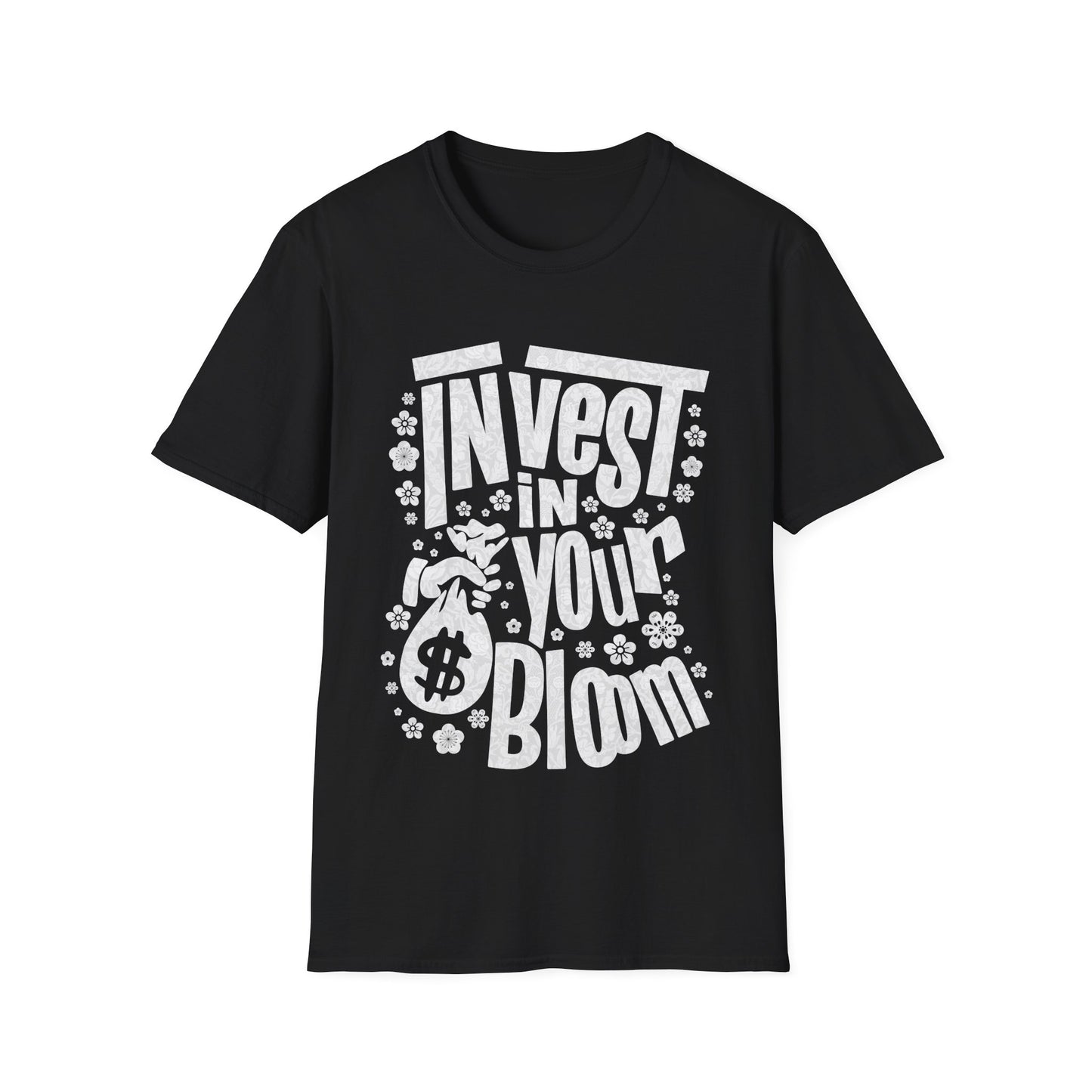 Invest In Your Bloom - Monochrome Floral Typography T-Shirt