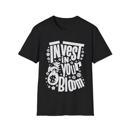 Invest In Your Bloom - Monochrome Floral Typography T-Shirt