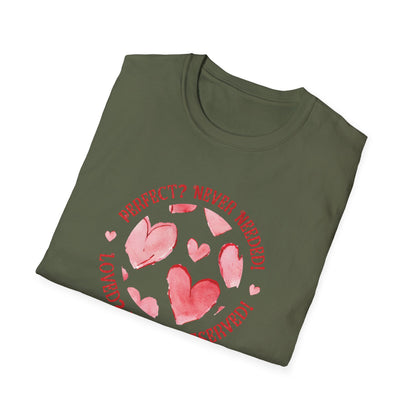 Perfect? Never Needed! Loved? Always Deserved!  - Logo Style Watercolor Hearts Pattern T-Shirt