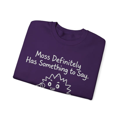 Moss (Most) Definitely Has Something To Say - Chalkboard Playful Moss Speaking into Microphone Sweatshirt