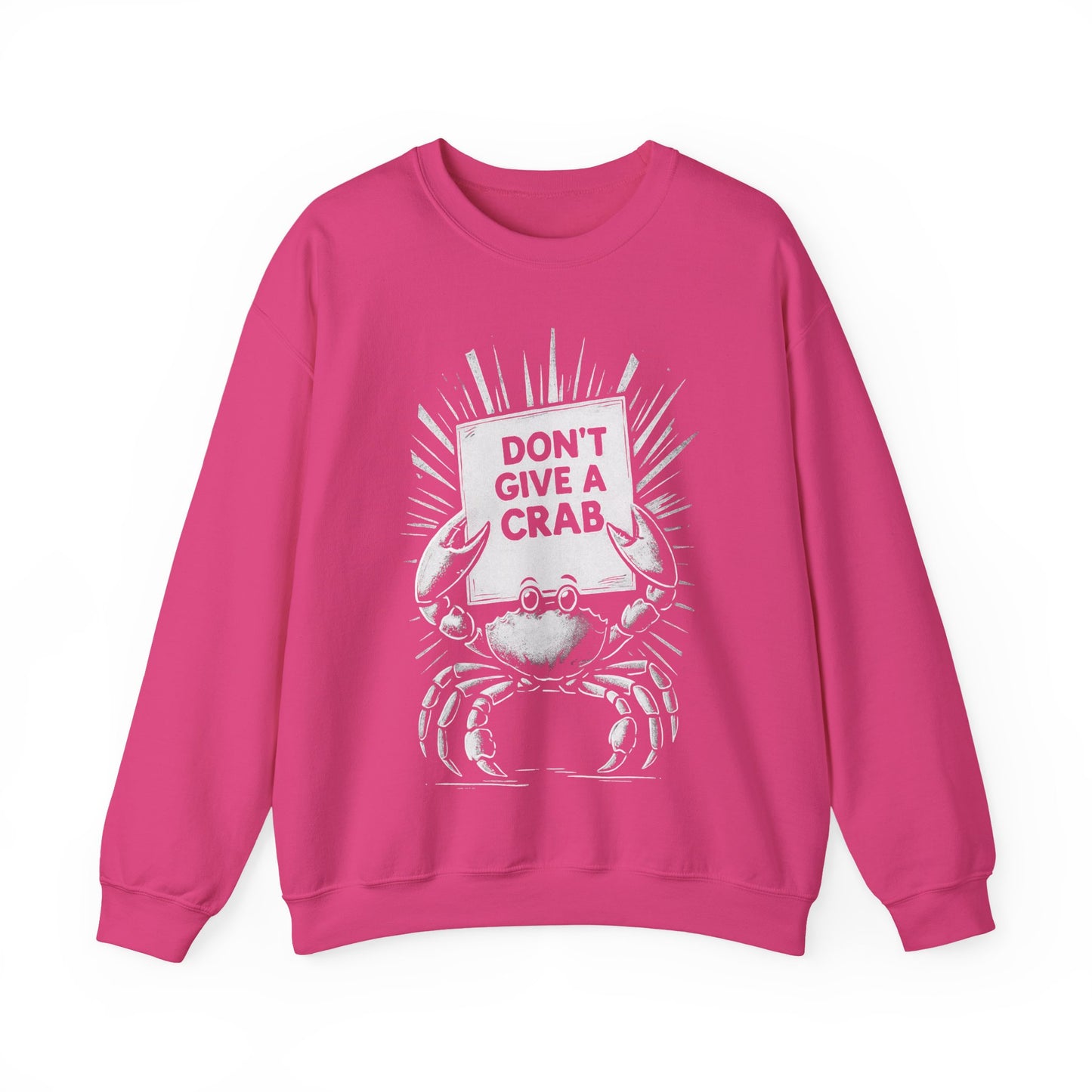 Don't Give A Crab! - Playful White Stencil Crab Holding A Sign Sweatshirt