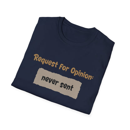 Request For Opinion: Never Sent - Typography Playful T-Shirt