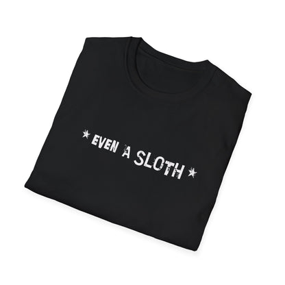 Even A Sloth In A Sneaker Can Takeover The World Eventually - Monochrome Sloth Distressed Front and Back Design T-Shirt