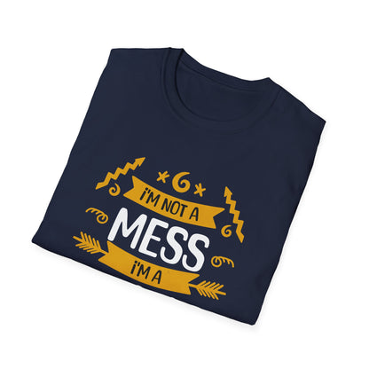 I'm Not A Mess, I'm A Creative Explosion - Playful Typography T-Shirt