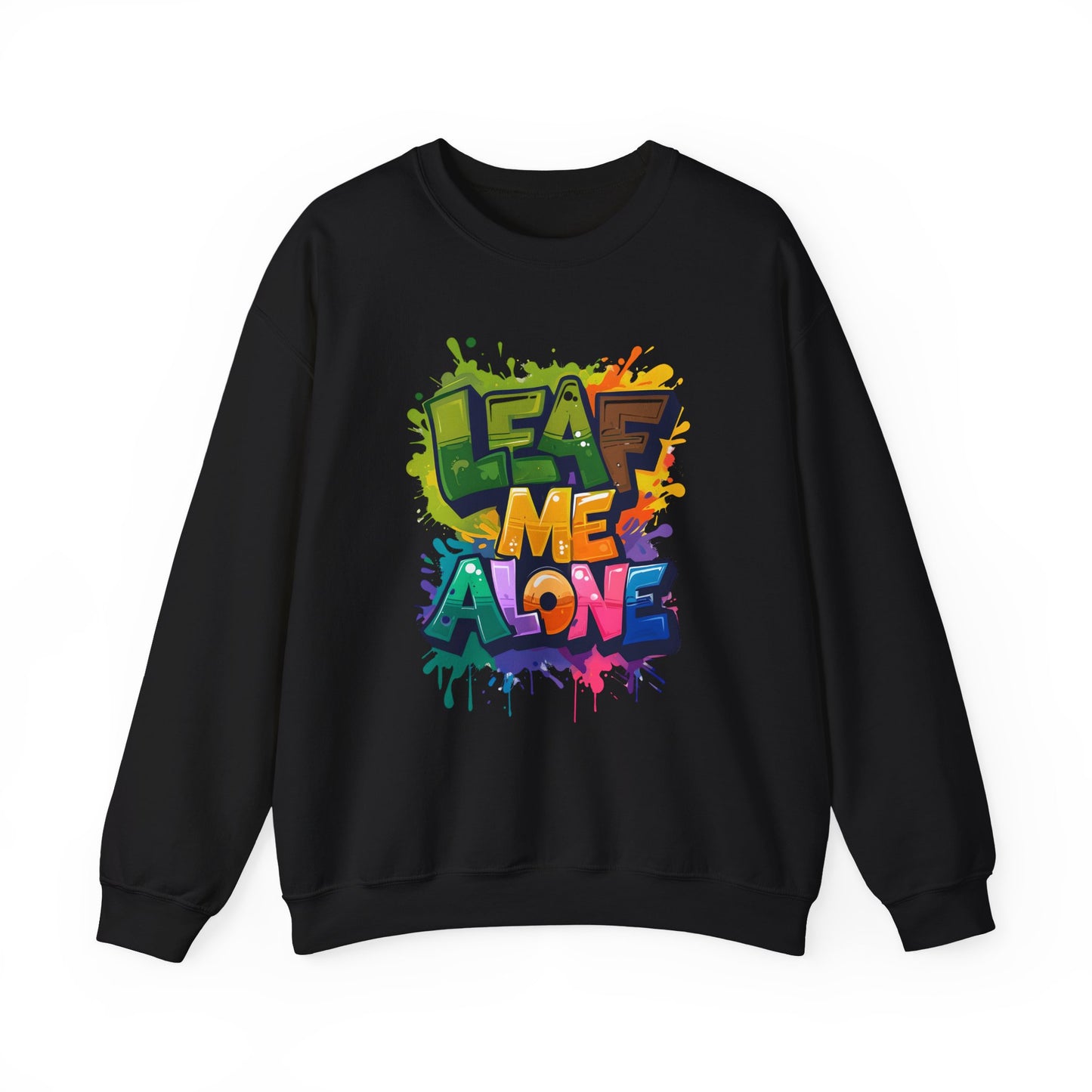 Leaf Me Alone – Playful Graffiti Typography Sweatshirt