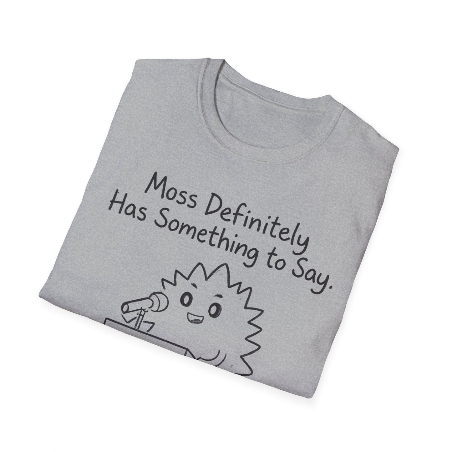 Most Definitely T-Shirt - Chalkboard Playful Moss Speaking into Microphone Design