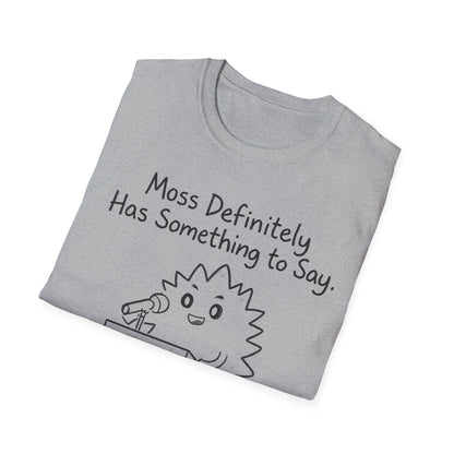 Most Definitely T-Shirt - Chalkboard Playful Moss Speaking into Microphone Design