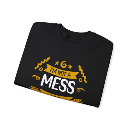 I'm Not A Mess, I'm A Creative Explosion - Playful Typography Sweatshirt