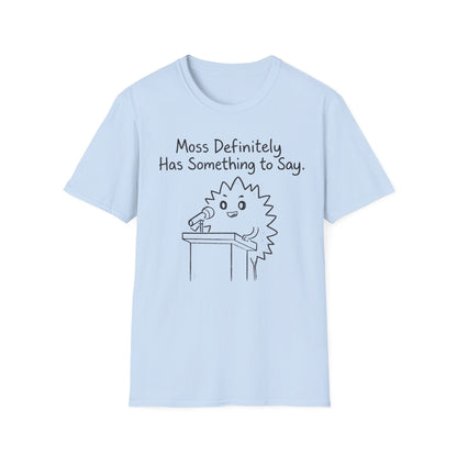Most Definitely T-Shirt - Chalkboard Playful Moss Speaking into Microphone Design