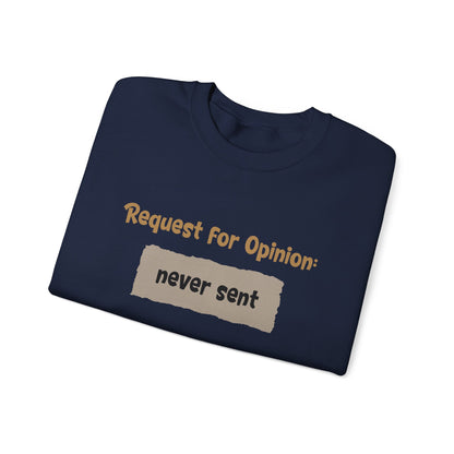 Request For Opinion: Never Sent - Typography Playful Sweatshirt