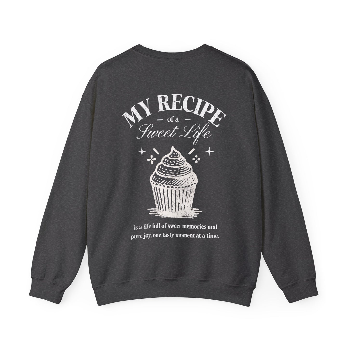 My Recipe of A Sweet Life - Monochrome Cupcake Front and Back Design Sweatshirt