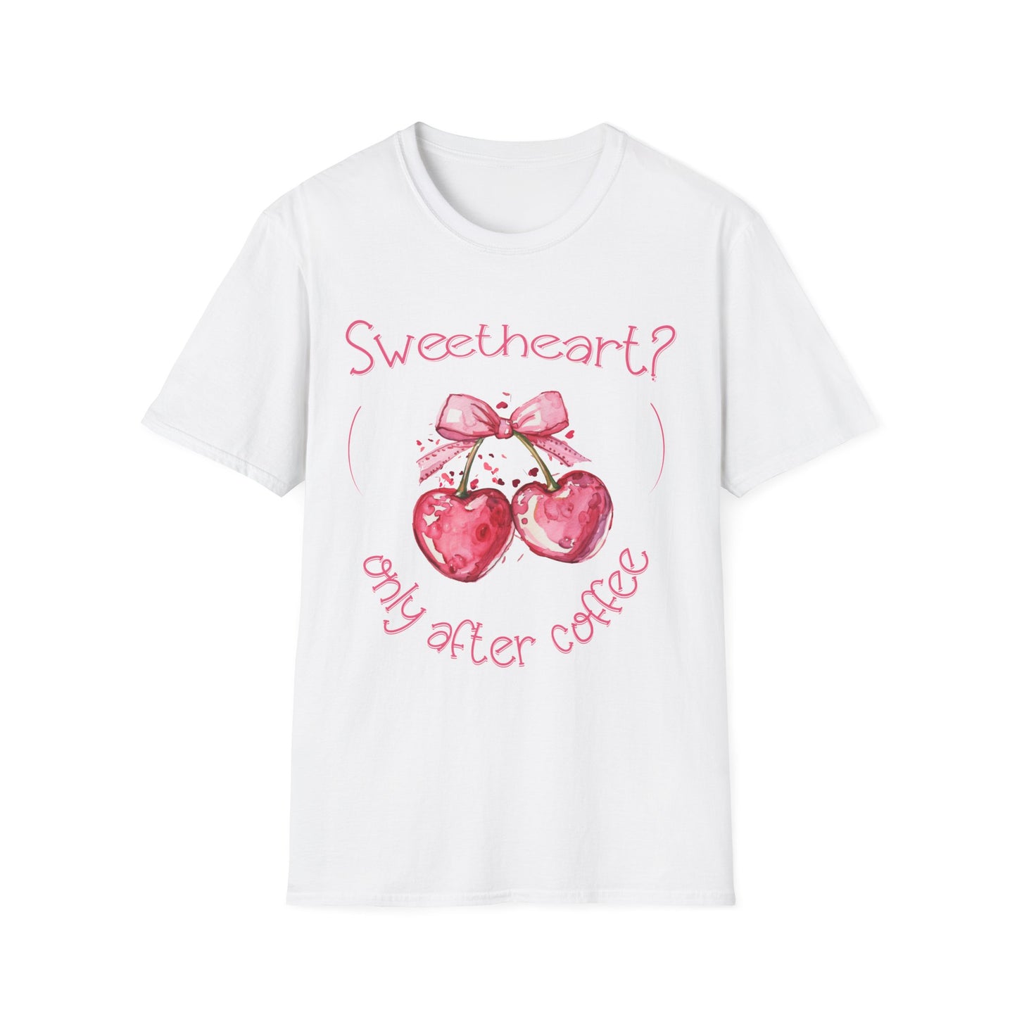 Sweetheart? Only After Coffee -  Watercolor Playful Heart Cherry  T-Shirt