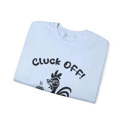Cluck off I'm Busy - Playful Minimalistic Rooster Silhouette With Coffee And Files Sweatshirt