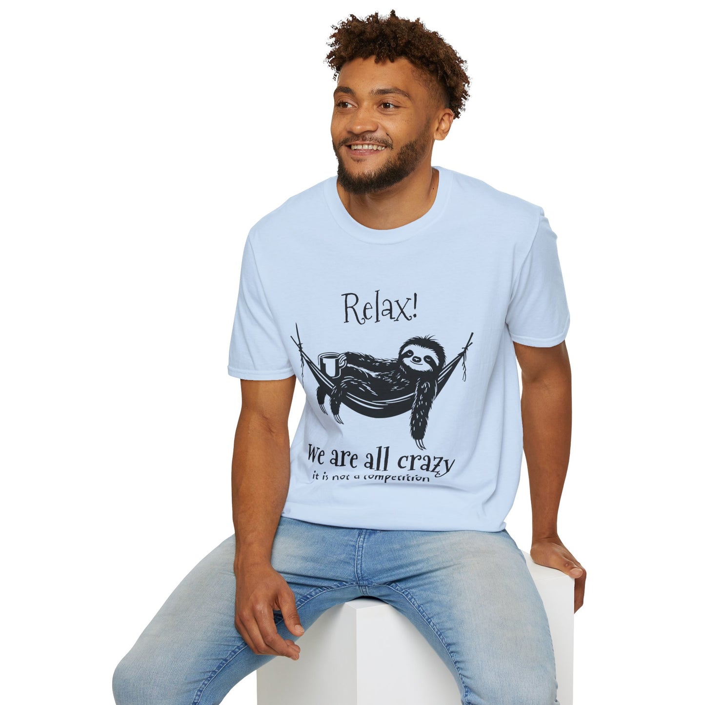 Relax, We Are All Crazy, It Is Not A Competition - Minimalistic Sloth Silhouette In Hammock With Coffee T-Shirt