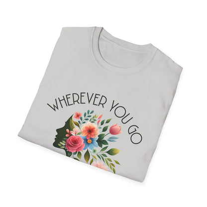 Wherever You Go, Let Beauty Follow - Colorful Floral Women Silhouette T-Shirt