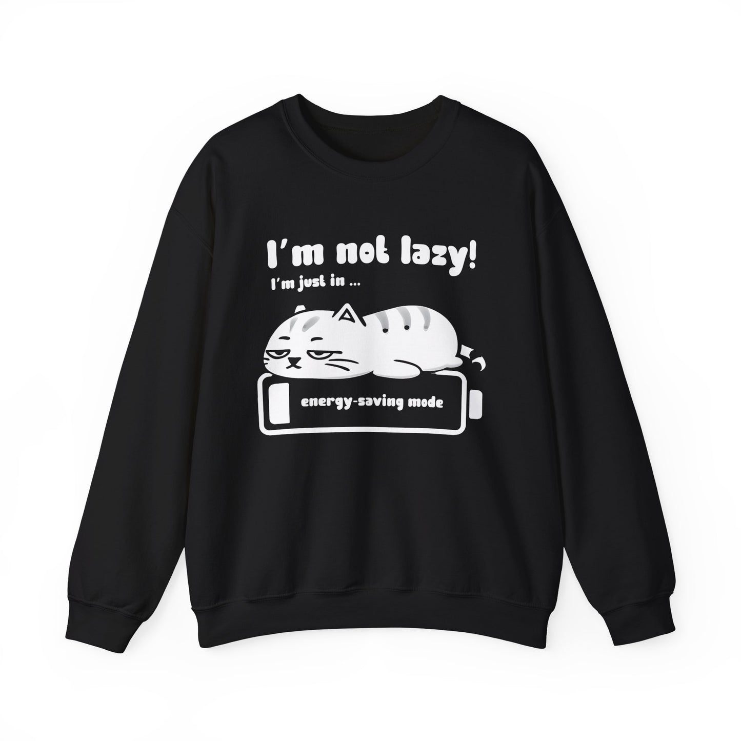 I'm not lazy, I'm Just In Energy Saving Mode - Playful Silhouette Cat On Battery Sweatshirt