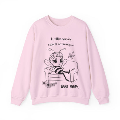 Bee Happy - Sad Bee Sitting on Couch With Self Talk Sweatshirt