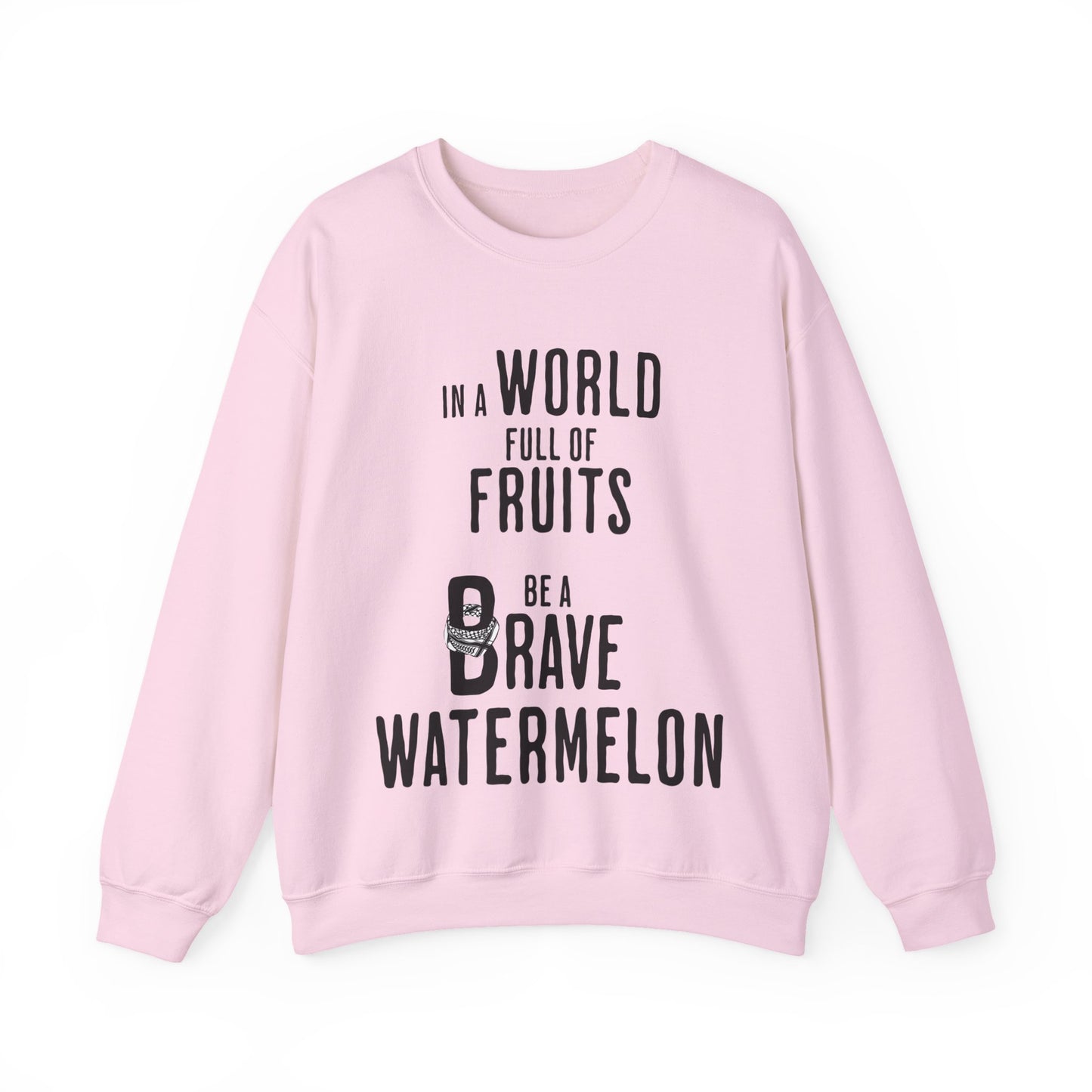 In a world full of fruits be a brave watermelon - Clever Activism Palestinian Keffiyeh Sweatshirt
