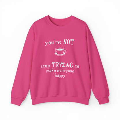 You're Not Coffee - Monochrome Playful Sweatshirt