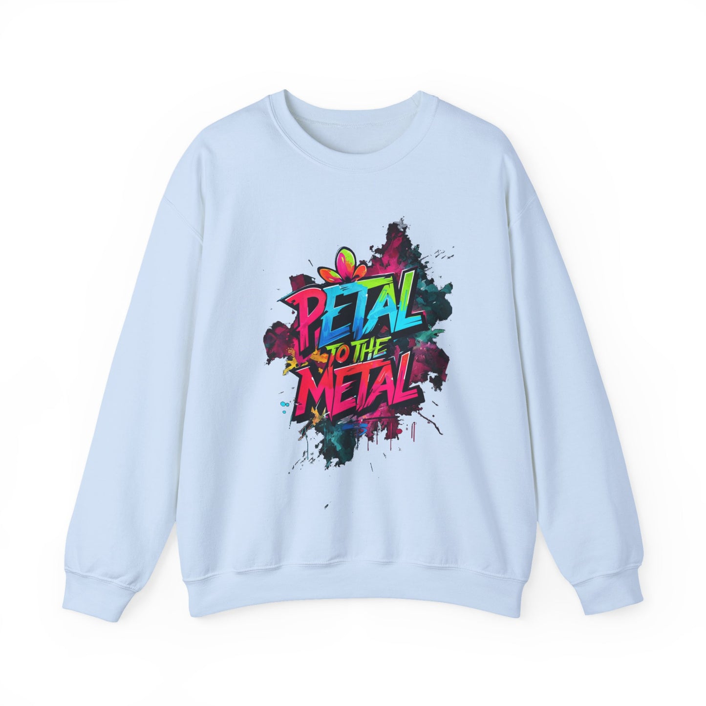 Petal To The Metal – Playful Vibrant Graffiti Typography Sweatshirt