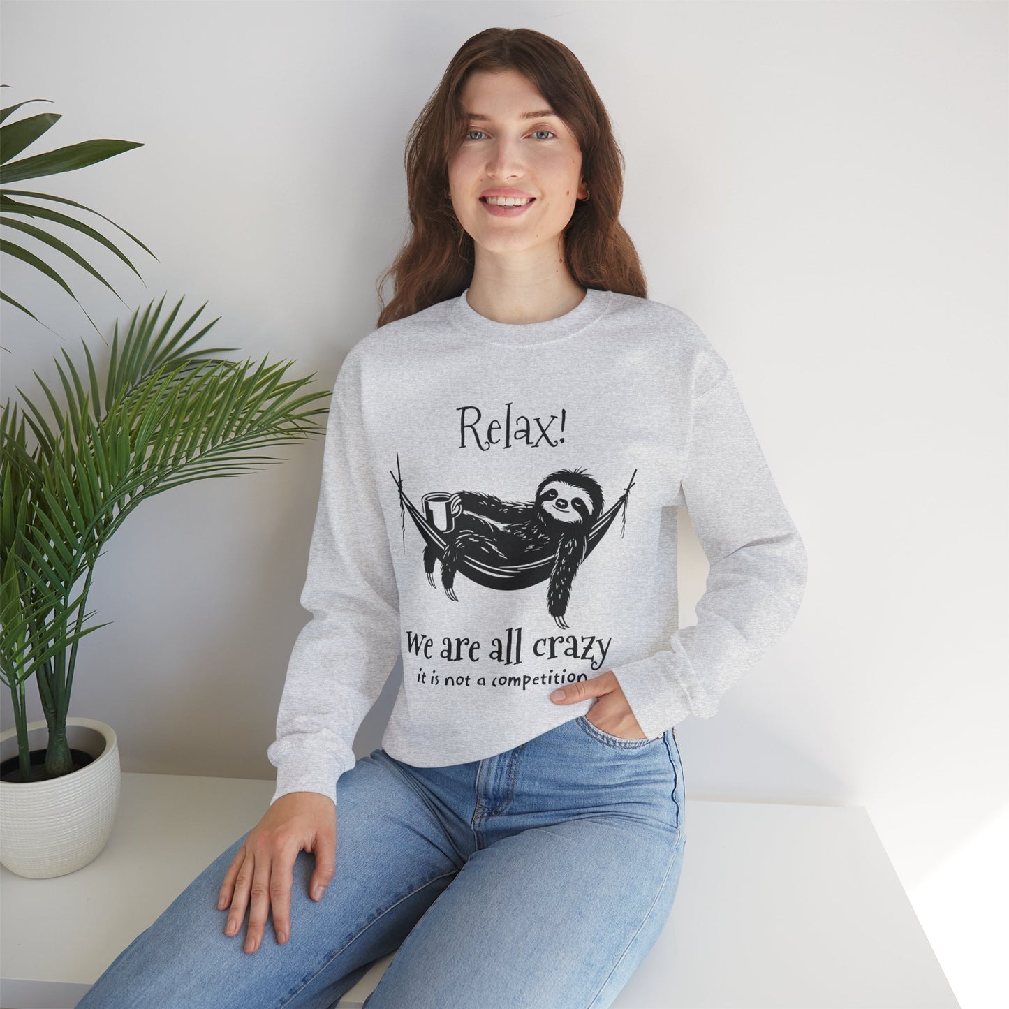 Relax, We Are All Crazy, It Is Not A Competition - Minimalistic Sloth Silhouette In Hammock With Coffee Sweatshirt