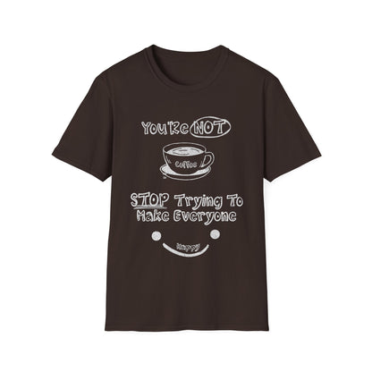 You're Not Coffee - Monochrome Playful T-Shirt