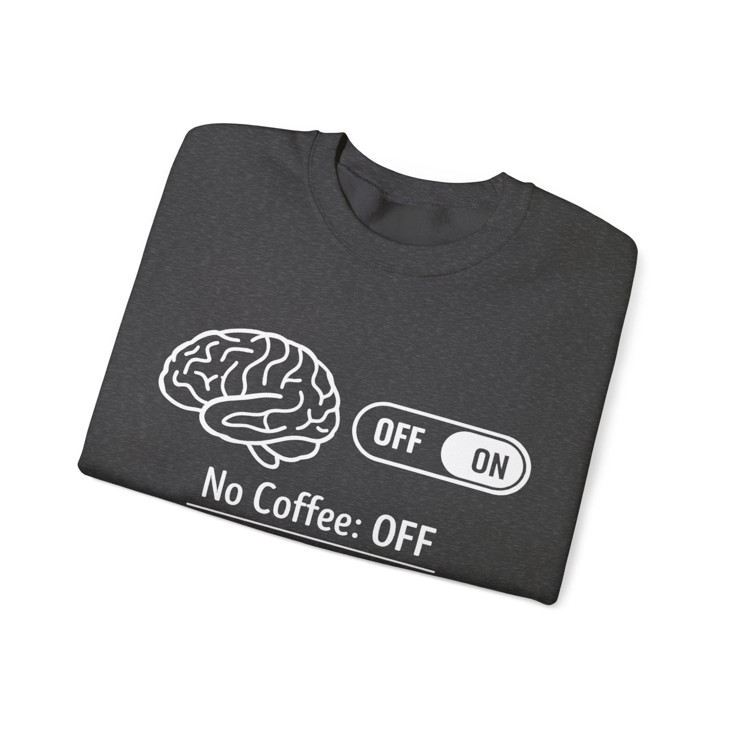 My brain Is On With Coffee- Playful Coffee Sketch Sweatshirt