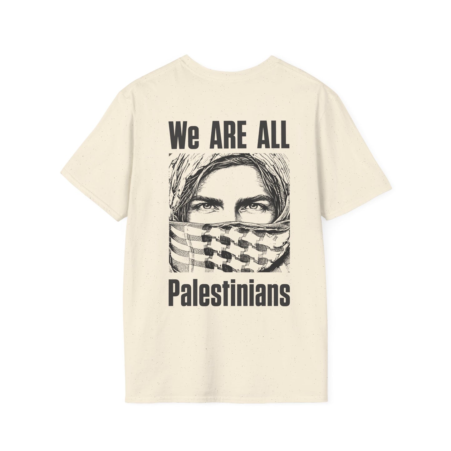 We Are All Palestinians - Front And Back Design Man's Face T-Shirt